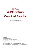 On...A Planetary Court of Justice