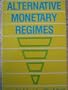 Alternative Monetary Regimes