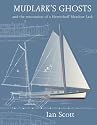 Mudlark's Ghosts: And the Restoration of a Herreshoff Meadow Lark