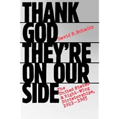 Thank God They're on Our Side: The United States and Right-Wing Dictatorships, 1921-1965