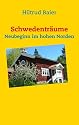 Schwedentr&auml;ume: Neubeginn im hohen Norden