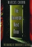 The Universe Next Door: The Making of Tomorrows Science