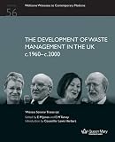 The development of waste management in the UK c.1960-c.2000 : the transcript of a witness seminar held by the History of Modern Biomedicine Research Group, Queen Mary University of London, on 25 Febru