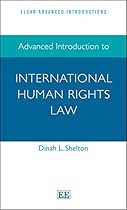 Advanced Introduction to International Human Rights Law (Elgar Advanced Introductions series) Advanced Introduction to International Human Rights Law (Elgar Advanced Introductions series)