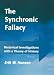 Book The Synchronic Fallacy: Historic Investigations With a Theory of History (Odense University Studies in Linguistics, Vol. 12)