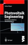 Photovoltaik Engineering: Die Methode der Effektiven Solarzellen-Kennlinie (VDI-Buch)