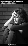 depression and anxiety medications Natural Remedies for Depression & Emotional Conditions
