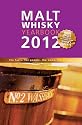 Malt Whisky Yearbook 2012: The Facts, the People, the News, the Stories