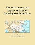 The 2011 Import and Export Market for Sporting Goods in China
