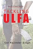 TACKLING ULFA: North-East India