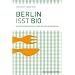 Berlin isst Bio: Ein Reisef�hrer durch die Berliner Gastronomieszene