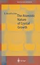 The Atomistic Nature of Crystal Growth (Springer Series in Materials Science)
