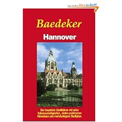 Baedeker Stadtf�hrer, Hannover: Der bew�hrte Stadtf�hrer mit allen Sehensw�rdigkeiten, vielen praktischen Hinweisen und mehrfarbigem Stadtplan