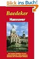 Baedeker Stadtf�hrer, Hannover: Der bew�hrte Stadtf�hrer mit allen Sehensw�rdigkeiten, vielen praktischen Hinweisen und mehrfarbigem Stadtplan