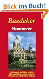 Baedeker Stadtf�hrer, Hannover: Der bew�hrte Stadtf�hrer mit allen Sehensw�rdigkeiten, vielen praktischen Hinweisen und mehrfarbigem Stadtplan