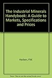 The industrial minerals handybook : a guide to markets, specifications and prices