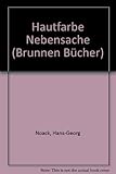 Hautfarbe Nebensache