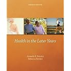 Click here to buy Health in the Later Years by Armeda Ferrini and Rebecca Ferrini.