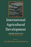 International Agricultural Development (The Johns Hopkins Studies in Development)