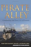 Pirate Alley: Commanding Task Force 151 Off Somalia