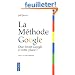 La M�thode Google : Que ferait Google � votre place ?