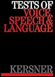 Tests of voice, speech and language