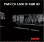 Patrick Lane in Cab 43