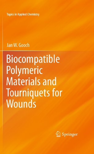 Biocompatible Polymeric Materials and Tourniquets for Wounds (Topics in Applied Chemistry)