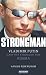 The Strongman: Vladimir Putin and the Struggle for Russia