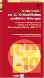 Taschenführer zur ICD-10-Klassifikation psychischer Störungen. Mit Glossar und Diagnostischen Kriterien ICD-10:DCR-10 und Referenztabellen ICD-10 v.s. ... und Referenztabellen ICD-10 v.s. DSM- IV- TR