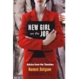 New Girl On the Job: Advice from the Trenches