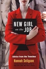 New Girl On the Job: Advice from the Trenches