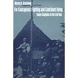For Courageous Fighting and Confident Dying: Union Chaplains in the Civil War
