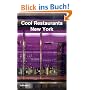 Cool Restaurants New York (Cool Restaurants) (Cool Restaurants)