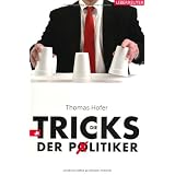 Die Tricks der Politikervon "Thomas Hofer"