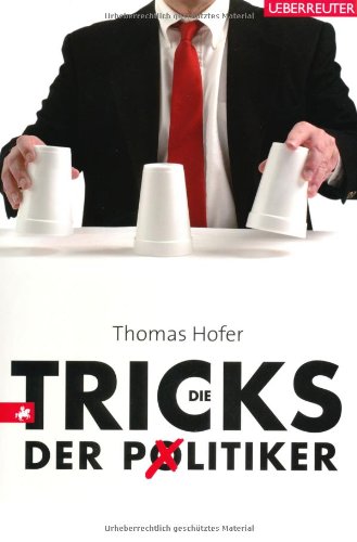 Produkt-Bild: Die Tricks der Politiker