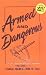 Armed and Dangerous (Ephesians 6:11: Straight Answers from the Bible; Inspirational Library)