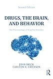 Drugs, the brain, and behavior : the pharmacology of drug use disorders