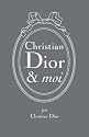 Christian Dior & Moi - Edition limitée