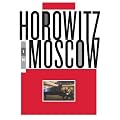 Vladimir Horowitz : Horowitz in Moscow