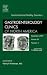 Gastrointestinal Motility Disorders, An Issue of Gastroenterology Clinics (The Clinics: Internal Medicine)