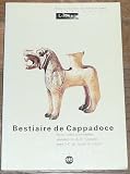 Bestiaire de Cappadoce: Terres cuites zoomorphes anatoliennes du IIe millénaire avant J.-C. au musée du Louvre
