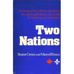 Two Nations: An Essay on the Culture and Politics of Canada and Quebec in a World of American Pre-eminence