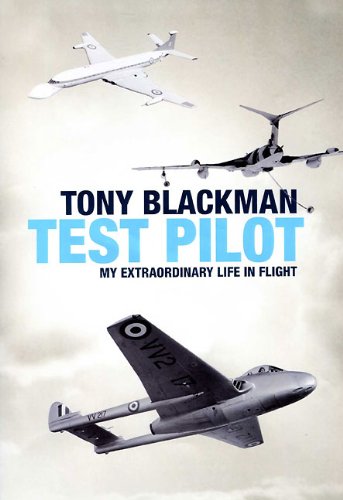 tony blackman test pilot my extraordinary life in flight