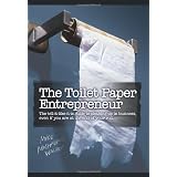 The Toilet Paper Entrepreneur