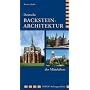 Deutsche Backstein-Architektur des Mittelalters: von L�beck bis zur Marienburg