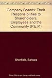 Company boards : their responsibilities to share-holders, employees, and the community