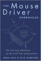 The Mousedriver Chronicles (The True-Life Adventures of Two First-Time Entrepreneurs) (Reprint) (Paperback)