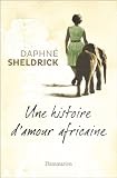 Acheter livre Nature et jardinage : Une histoire damour africaine