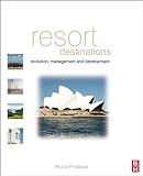 Resort destinations : evolution, management and development